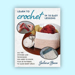 Learn to Crochet in 10 Easy Lessons