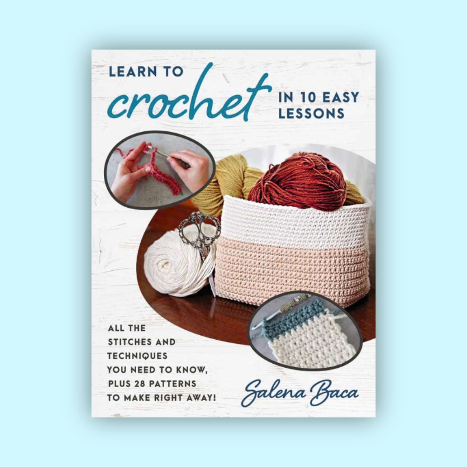 Learn to Crochet in 10 Easy Lessons